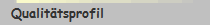Qualit�tsprofil